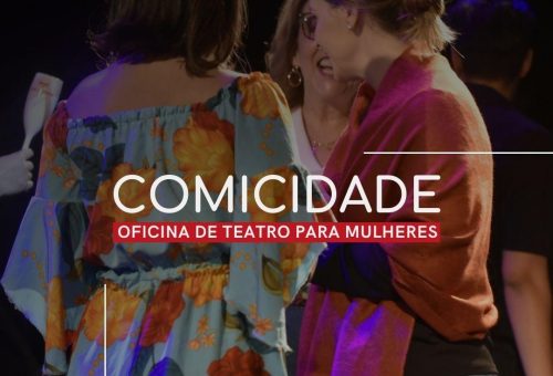 OFICINA DE COMICIDADE TEATRAL PARA MULHERES, última edição 2025, domingo 16/11 das 10h às 13h30