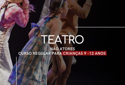 CURSO REGULAR DE TEATRO – Turma Infantil Presencial segundas às 16h30, sextas ou sábados às 9h30